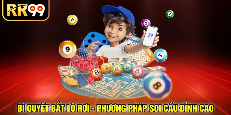 Bí quyết bắt lô rơi